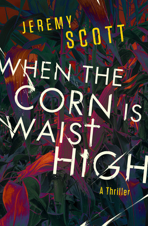 When the Corn Grows Waist High by Jeremy Scott