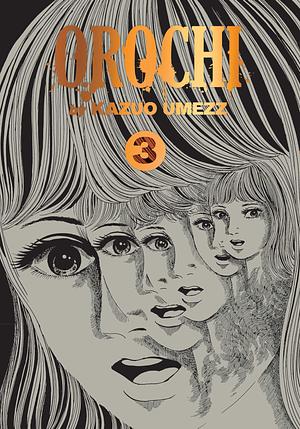 Orochi: The Perfect Edition, Vol. 3 by Kazuo Umezu (Umezz)