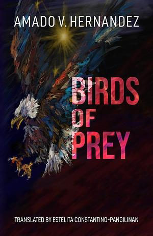 Birds of Prey by Amado V. Hernandez
