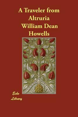 A Traveler from Altruria by William Dean Howells