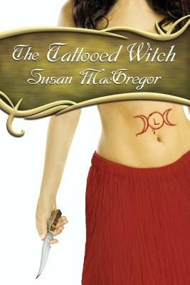 The Tattooed Witch by Susan MacGregor