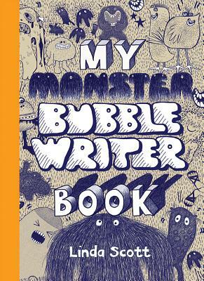 My Monster Bubblewriter Book by Linda Scott