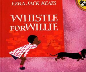 Whistle for Willie by Ezra Jack Keats