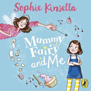 Mummy Fairy and Me by Sophie Kinsella