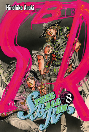 Steel Ball Run tome 8: Un monde d'hommes by Hirohiko Araki
