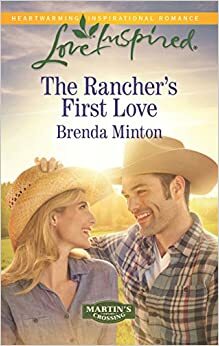 The Rancher's First Love by Brenda Minton