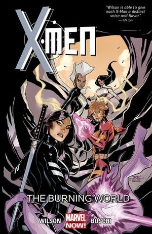 X-Men, Volume 5: The Burning World by G. Willow Wilson, Roland Boschi