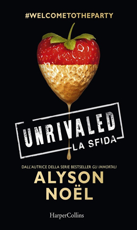 Unrivaled: La sfida by Alyson Noël