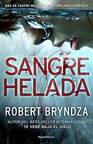 Sangre helada by Robert Bryndza