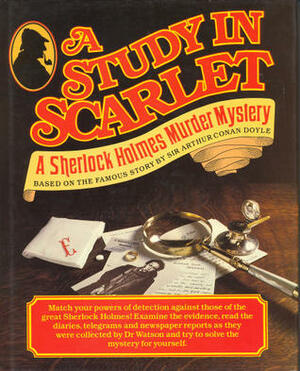 A Study In Scarlet: A Sherlock Holmes Murder Mistery by Simon Goodenough, Caroline Bidwell, Arthur Conan Doyle, Martin Chambers, Malcolm Couch