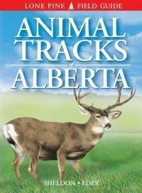 Animal Tracks of Alberta by Tamara Eder, Ian Sheldon