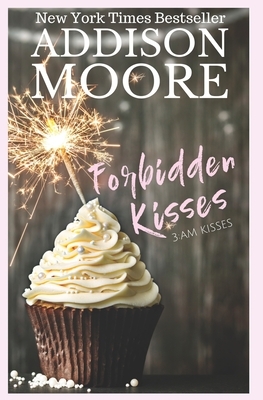 Forbidden Kisses by Addison Moore