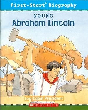 Young Abraham Lincoln by Pat Schories, Andrew Woods