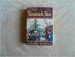 The Tamarack Tree by Howard Breslin