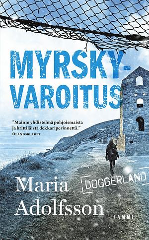 Myrskyvaroitus by Sirkka-Liisa Sjöblom, Maria Adolfsson