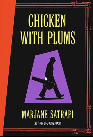Chicken with Plums by Marjane Satrapi