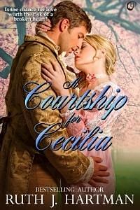 A Courtship for Cecilia by Ruth J. Hartman, Ruth J. Hartman