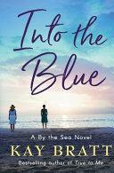 Into the Blue by Kay Bratt