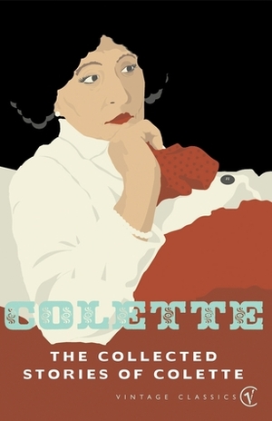 The Collected Stories Of Colette by Colette