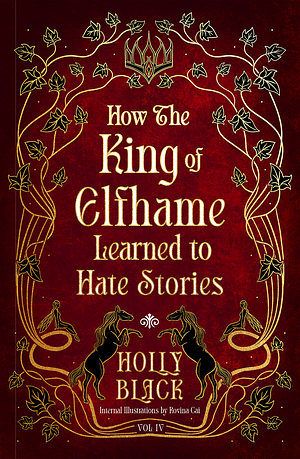 How the King of Elfhame Learned to Hate Stories by Holly Black