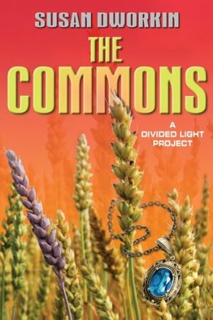 The Commons by Susan Dworkin