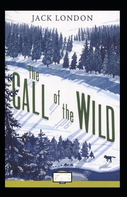 The Call of the Wild Annotated by Jack London