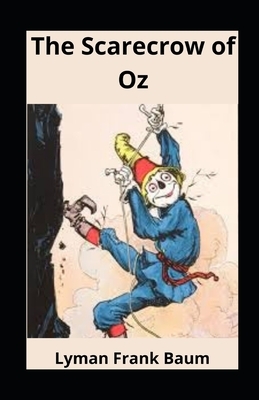 The Scarecrow of Oz illustrated by L. Frank Baum