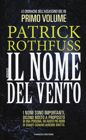 Il nome del vento by Patrick Rothfuss