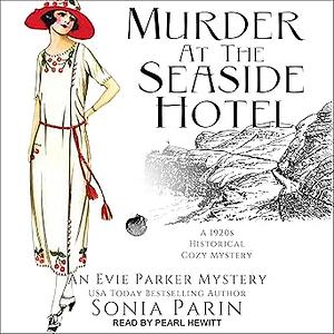 Murder at the Seaside Hotel by Sonia Parin