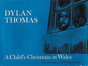 A Child's Christmas in Wales by Fritz Eichenberg, J Bobrowski