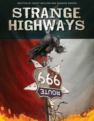 Strange Highways by Samwise Didier, Micky Neilson