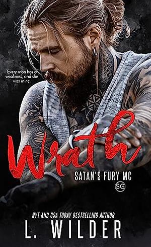 Wrath: Satan's Fury MC: SG (Satan's Fury MC Second Generation Book 3) by L. Wilder