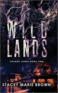 Wild Lands by Stacey Marie Brown