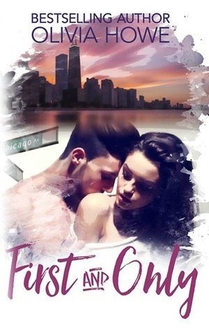 First and Only by Olivia Howe