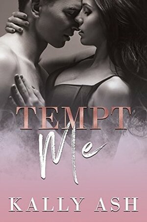 Tempt Me by Kally Ash