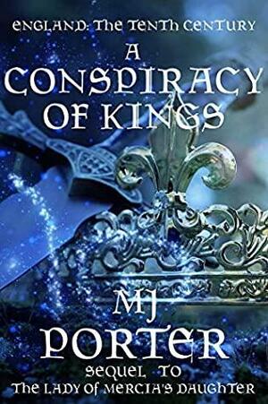 A Conspiracy of Kings by MJ Porter