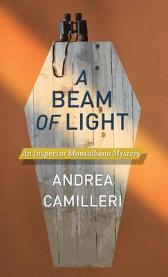A Beam of Light: An Inspector Montalbano Mystery by Andrea Camilleri
