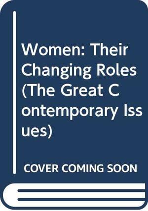 Women: Their Changing Roles by Elizabeth Janeway