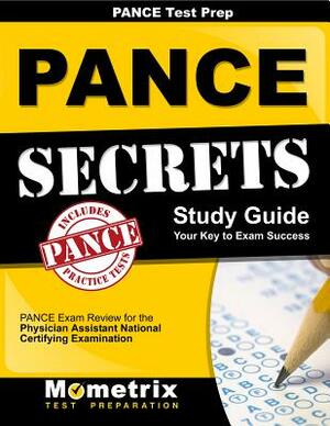 Pance Prep Review: Pance Secrets Study Guide: Pance Review for the Physician Assistant National Certifying Examination by 