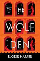 The Wolf Den by Elodie Harper