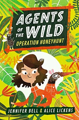 Operation Honeyhunt by Alice Lickens, Jennifer Bell