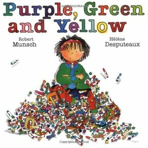 Purple, Green and Yellow by Robert Munsch, Hélène Desputeaux
