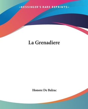 La Grenadiere by Honoré de Balzac