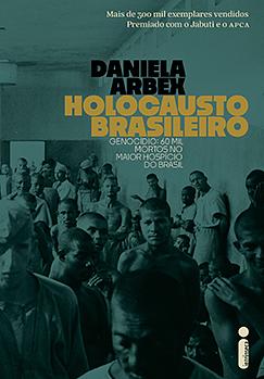 Holocausto Brasileiro by Daniela Arbex