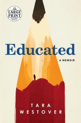 Educated: A Memoir by Tara Westover