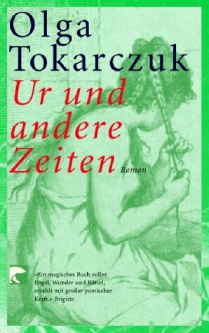 Ur und andere Zeiten by Olga Tokarczuk, Esther Kinsky
