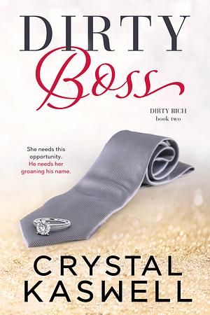 Dirty Boss by Crystal Kaswell