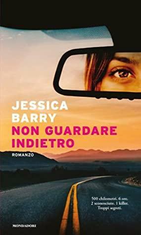 Non guardare indietro by Jessica Barry