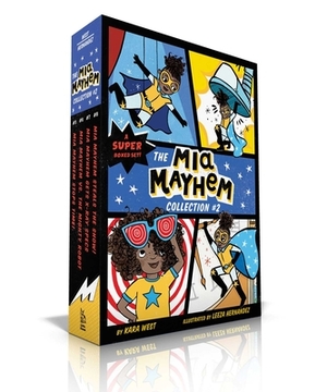 The MIA Mayhem Collection #2: MIA Mayhem Stops Time!; MIA Mayhem vs. the Mighty Robot; MIA Mayhem Gets X-Ray Specs; MIA Mayhem Steals the Show! by Kara West