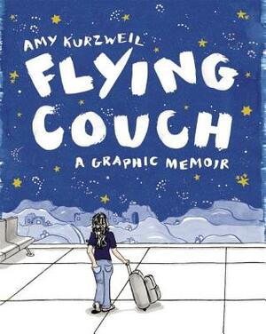 Flying Couch: A Graphic Memoir by Amy Kurzweil